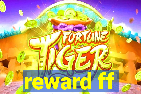 reward ff